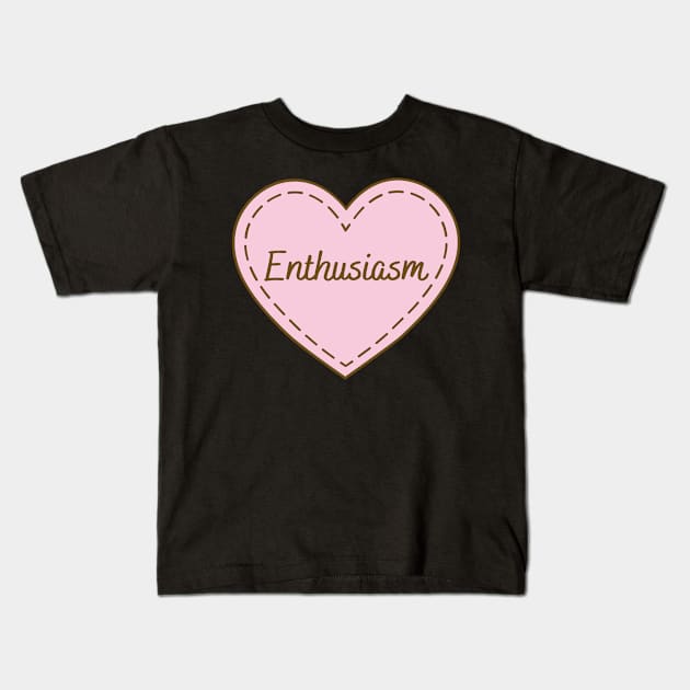 I Love Enthusiasm Simple Heart Design Kids T-Shirt by Word Minimalism